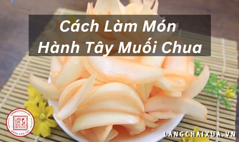 cách làm món hành tây muối chua