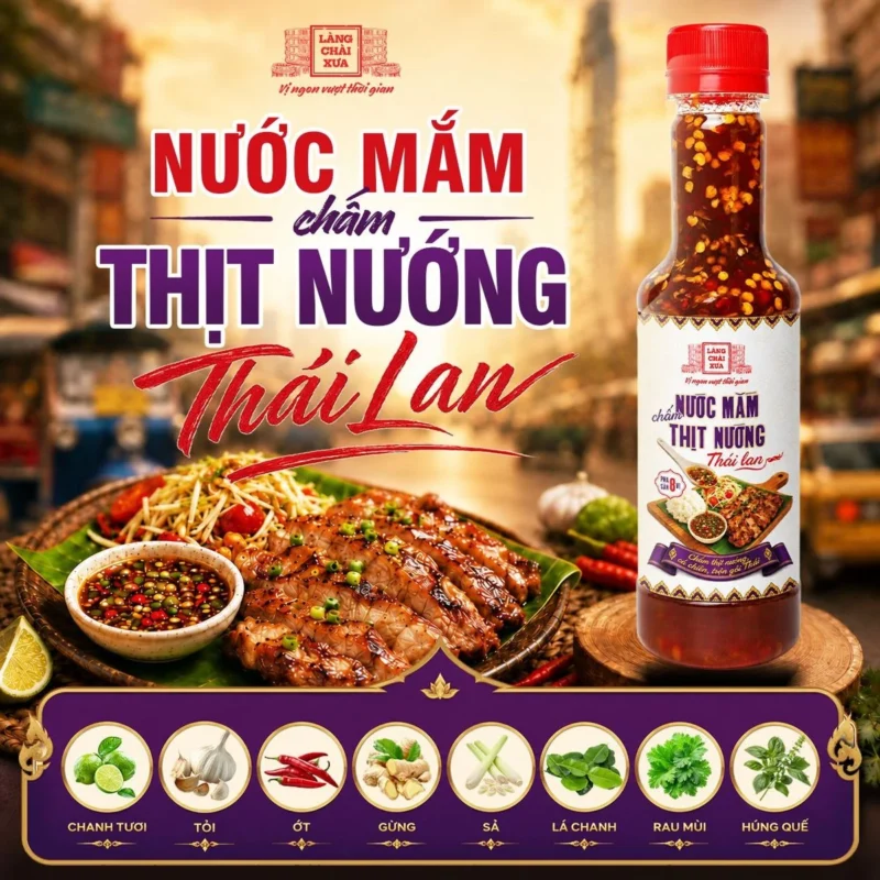 [Chai 310g] Nước Mắm Chấm Thịt Nướng pha sẵn 8 vị Làng Chài Xưa - Chắt lọc tinh tuý ẩm thực Thái - ảnh 8