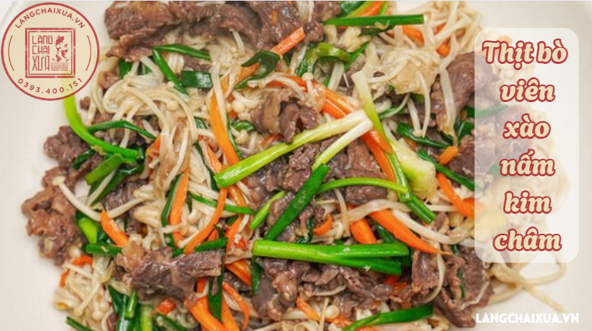 thit bo vien xao nam kim cham 1